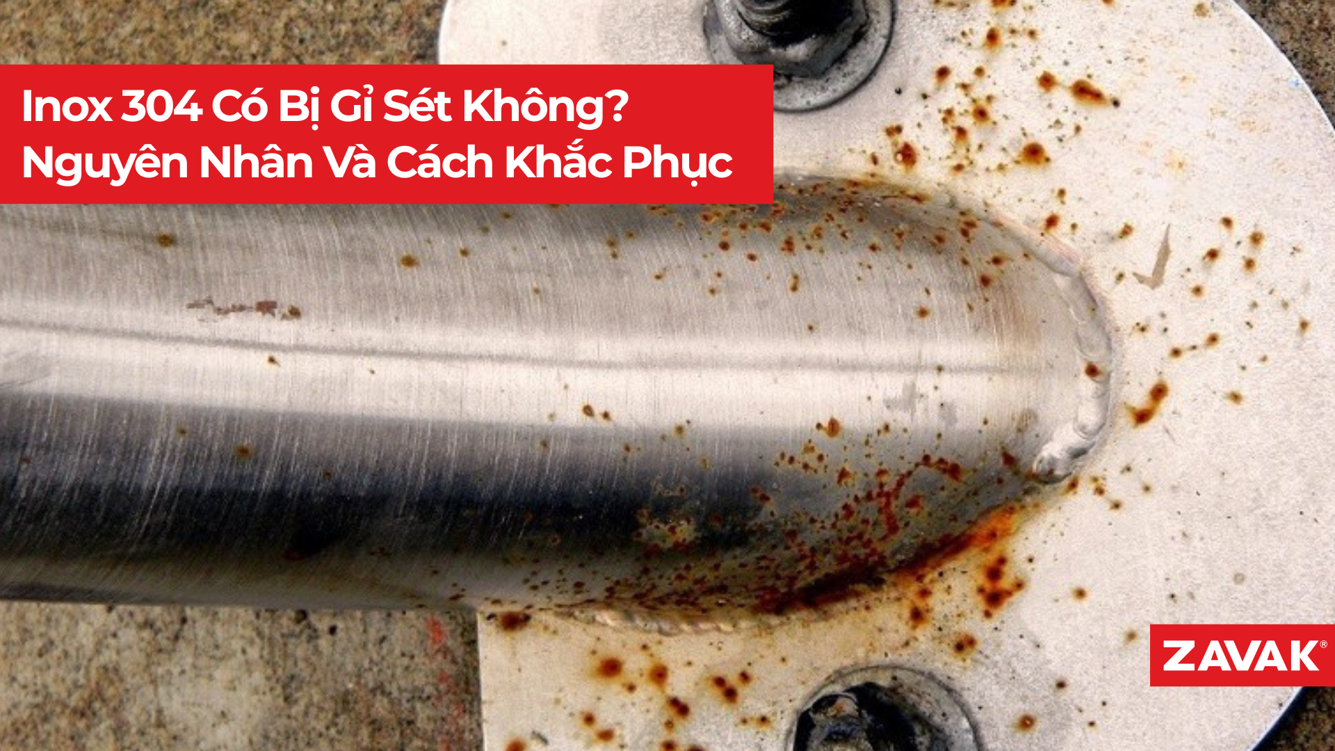 inox-304-co-bi-gi-set-khong-nguyen-nhan-va-cach-khac-phuc