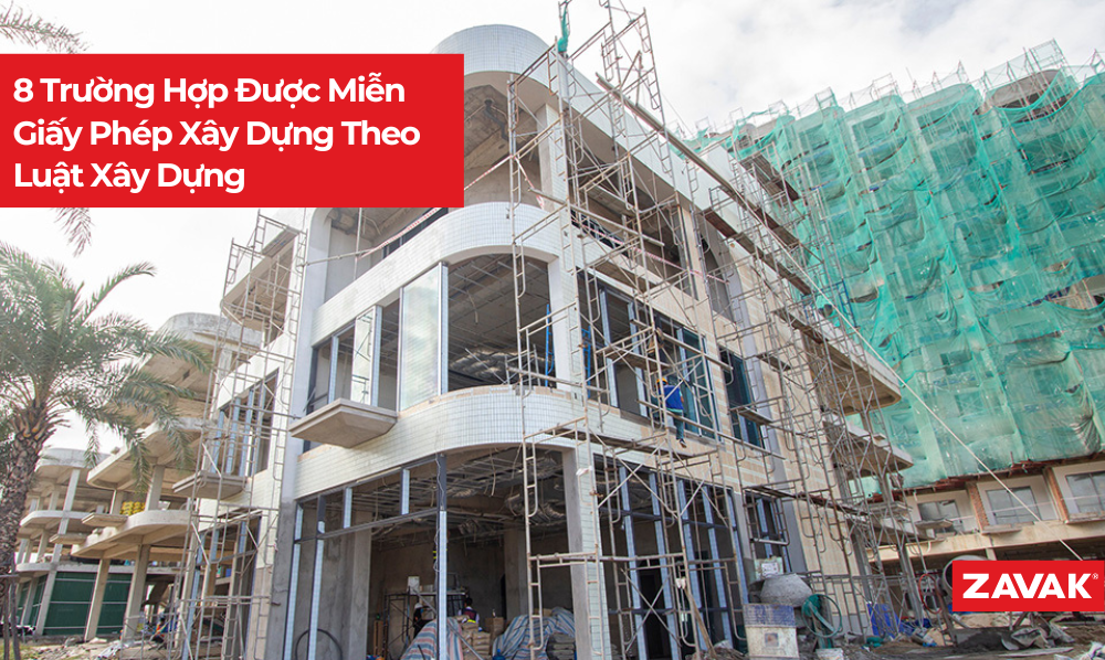 Quy Định Mới 8 Trường Hợp Miễn Giấy Phép Xây Dựng Theo Luật Xây Dựng