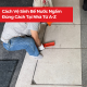 Hướng dẫn 7 bước lắp đặt nắp bể lọc cho hồ cá Koi Cach Ve Sinh Be Nuoc Ngam Dung Cach Tai Nha Tu A Z 3 8bcd821e