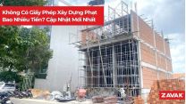 Khong Co Giay Phep Xay Dung Phat Bao Nhieu Tien 97b9ba38