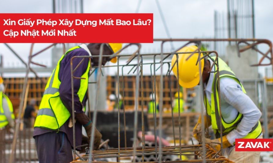 Xin Giấy Phép Xây Dựng Mất Bao Lâu? Cập Nhật Mới Nhất