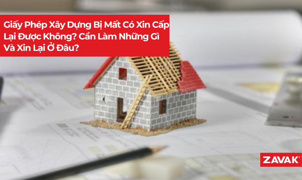 Làm Gì Để Xin Cấp Lại Giấy Phép Xây Dựng Bị Mất?