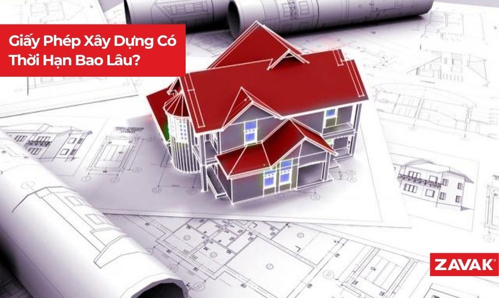 Giấy Phép Xây Dựng Có Thời Hạn Bao Lâu
