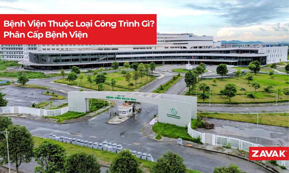 Bệnh Viện Thuộc Loại Công Trình Gì? Phân Cấp Bệnh Viện Bệnh Viện Thuộc Loại Công Trình Gì? Phân Cấp Bệnh Viện