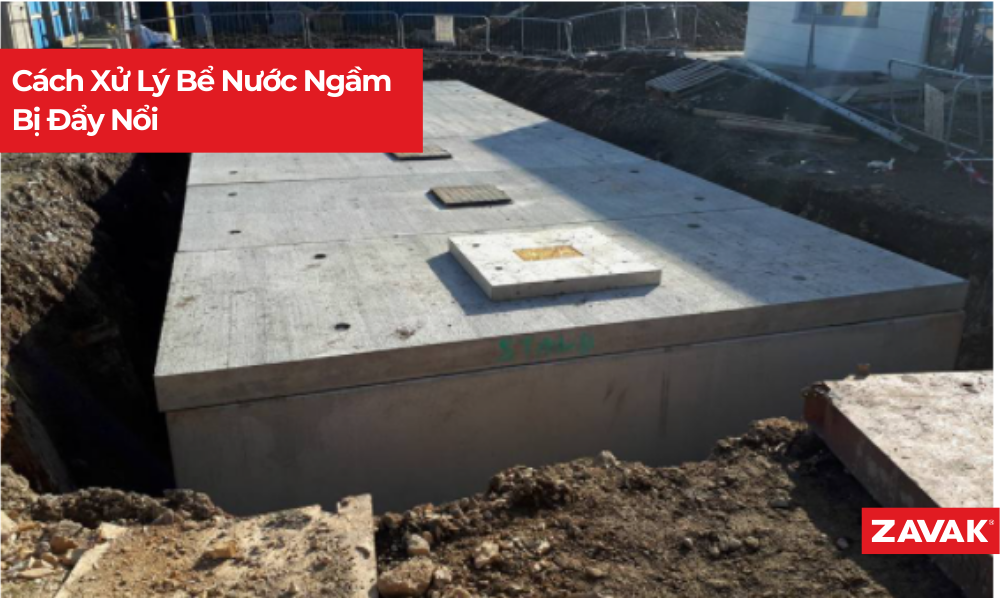Cách Xử Lý Bể Nước Ngầm Bị Đẩy Nổi Cách Xử Lý Bể Nước Ngầm Bị Đẩy Nổi