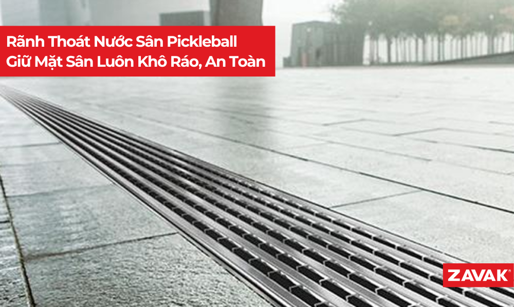 Rãnh Thoát Nước Sân Pickleball Giữ Mặt Sân Luôn Khô Ráo, An Toàn Rãnh Thoát Nước Sân Pickleball Giữ Mặt Sân Luôn Khô Ráo, An Toàn