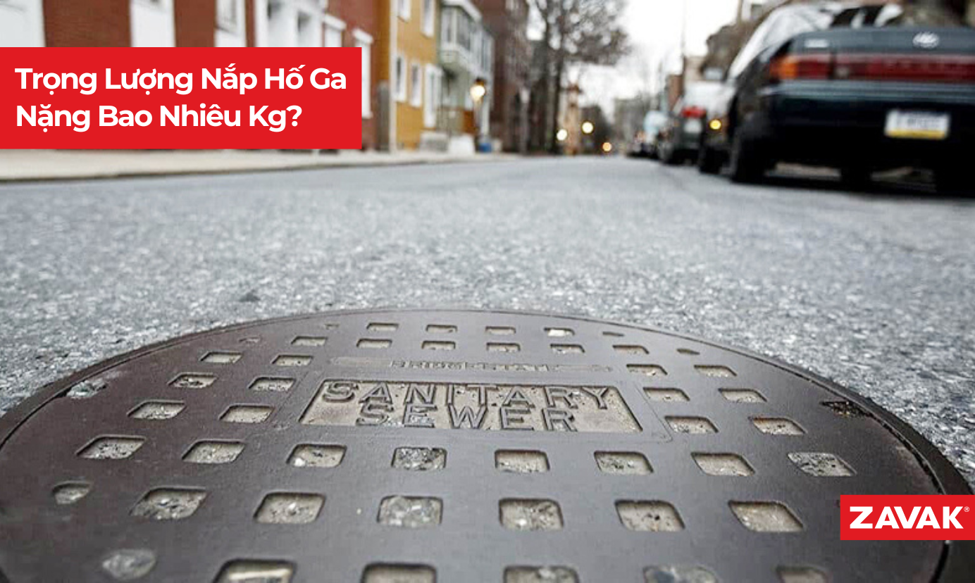 Trọng Lượng Nắp Hố Ga Nặng Bao Nhiêu Kg? Trọng Lượng Nắp Hố Ga Nặng Bao Nhiêu Kg?